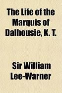Produktbild: The Life of the Marquis of Dalhousie, K. T.