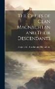 Produktbild: The Chiefs of Clan Macnachtan and Their Descendants