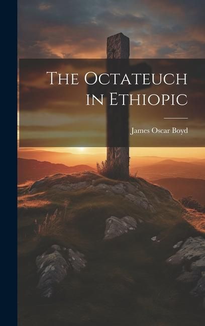 Produktbild: The Octateuch in Ethiopic