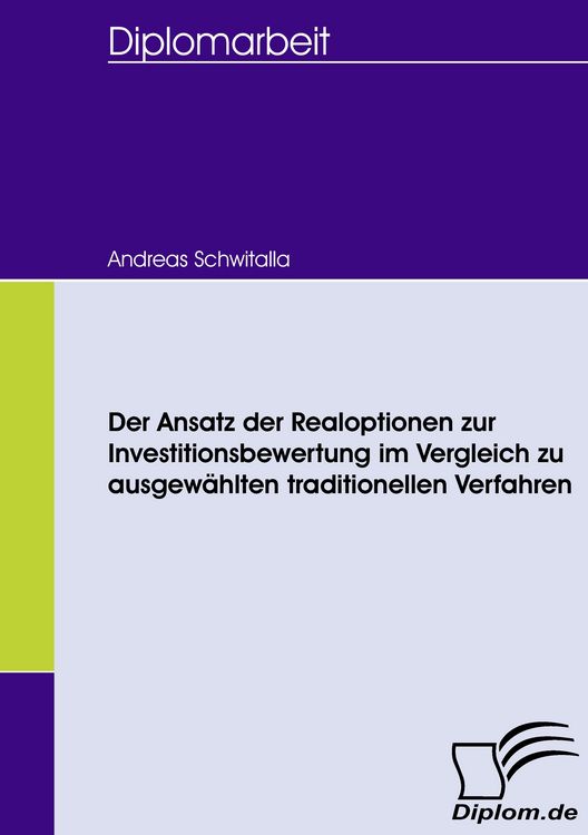 Produktbild: Der Ansatz der Realoptionen zur Investitionsbewertung im Vergleich zu ausgew&auml;hlten traditionellen Verfahren