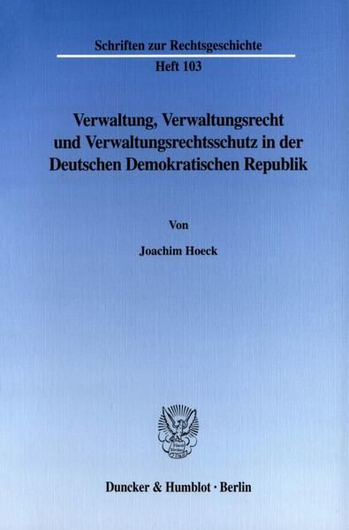 Produktbild: Verwaltung, Verwaltungsrecht und Verwaltungsrechtsschutz in der Deutschen Demokratischen Republik.