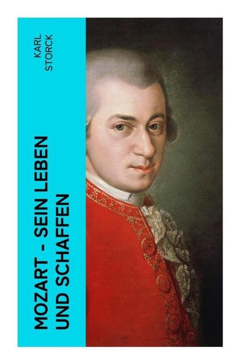 Produktbild: Mozart - Sein Leben und Schaffen