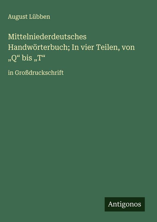 Produktbild: Mittelniederdeutsches Handw&ouml;rterbuch; In vier Teilen, von "Q" bis "T"