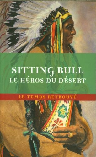 Produktbild: Sitting Bull, le h&eacute;ros du d&eacute;sert