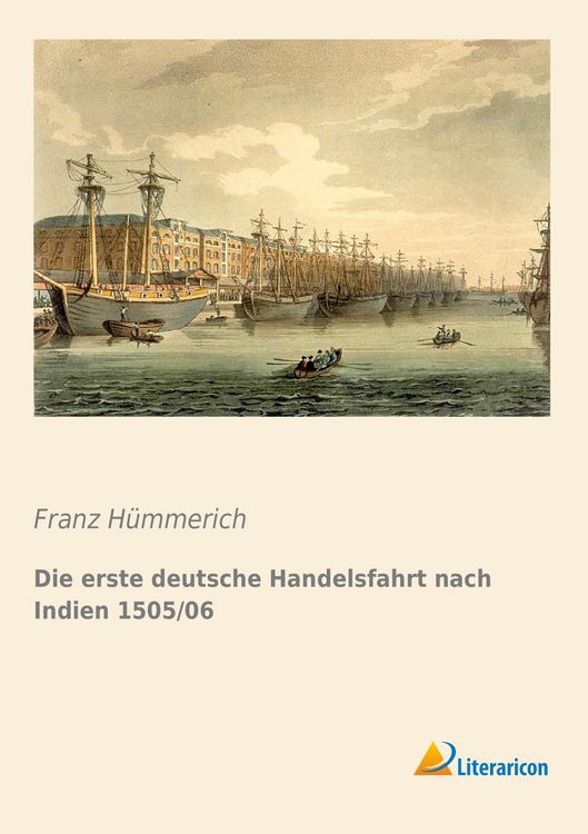 Produktbild: Die erste deutsche Handelsfahrt nach Indien 1505/06