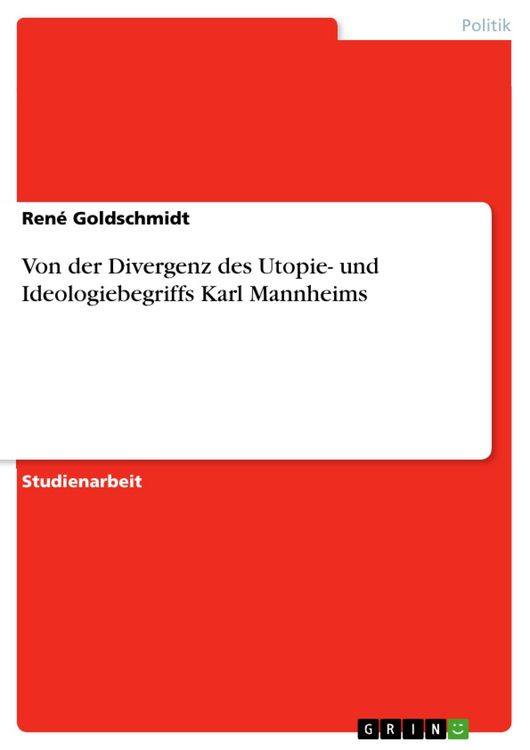 Produktbild: Von der Divergenz des Utopie- und Ideologiebegriffs Karl Mannheims