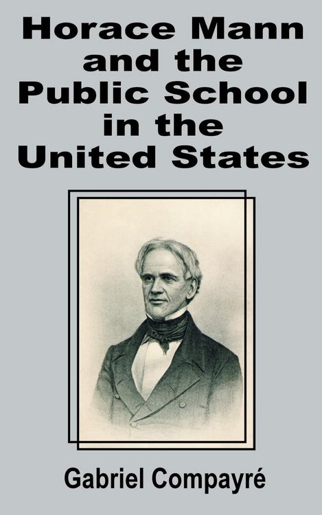 Produktbild: Horace Mann and the Public School in the United States