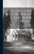 Produktbild: Thomas Lamb Eliot, 1841-1936, by Earl Morse Wilbur.