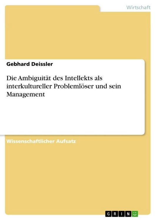 Produktbild: Die Ambiguit&auml;t des Intellekts als interkultureller Probleml&ouml;ser und sein Management