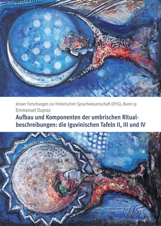 Produktbild: Aufbau und Komponenten der umbrischen Ritualbeschreibungen: die Iguvinischen Tafeln II, III und IV