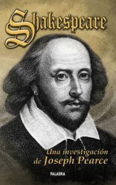 Produktbild: Shakespeare : una investigaci&oacute;n de Joseph Pearce