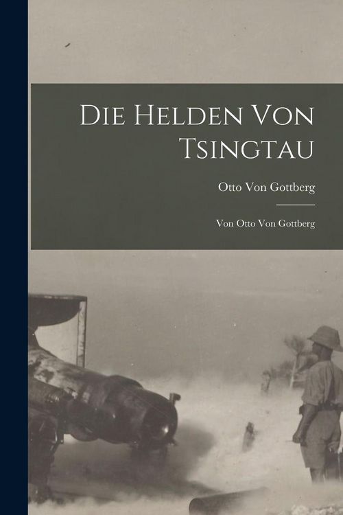 Produktbild: Die Helden Von Tsingtau
