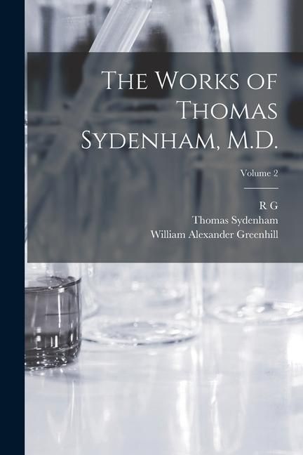 Produktbild: The Works of Thomas Sydenham, M.D.; Volume 2