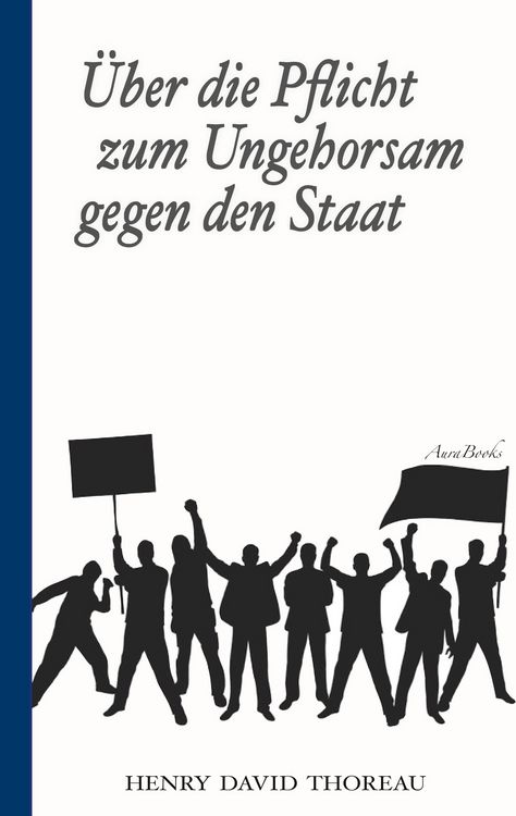 Produktbild: &Uuml;ber die Pflicht zum Ungehorsam gegen den Staat (Civil Disobedience)