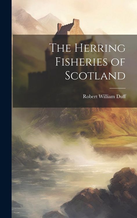 Produktbild: The Herring Fisheries of Scotland