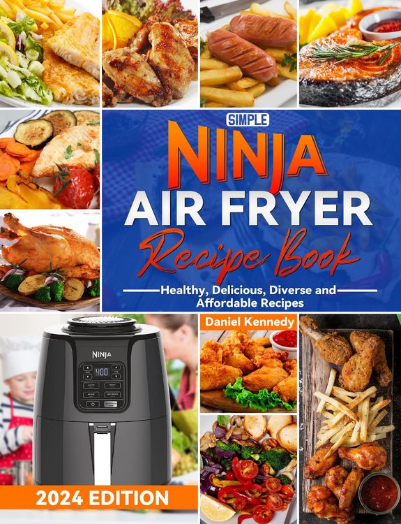 Produktbild: Simple Ninja Air Fryer Recipe Book: Healthy, Delicious, Diverse and Affordable Recipes