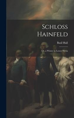 Produktbild: Schloss Hainfeld; Or, a Winter in Lower Styria