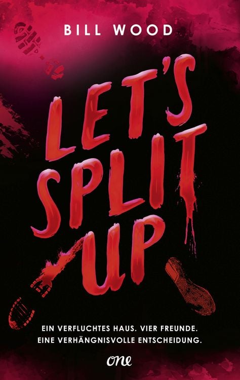 Produktbild: Let's Split Up - Ein verfluchtes Haus. Vier Freunde. Eine verh&auml;ngnisvolle Entscheidung.