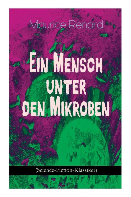 Produktbild: Ein Mensch unter den Mikroben (Science-Fiction-Klassiker)