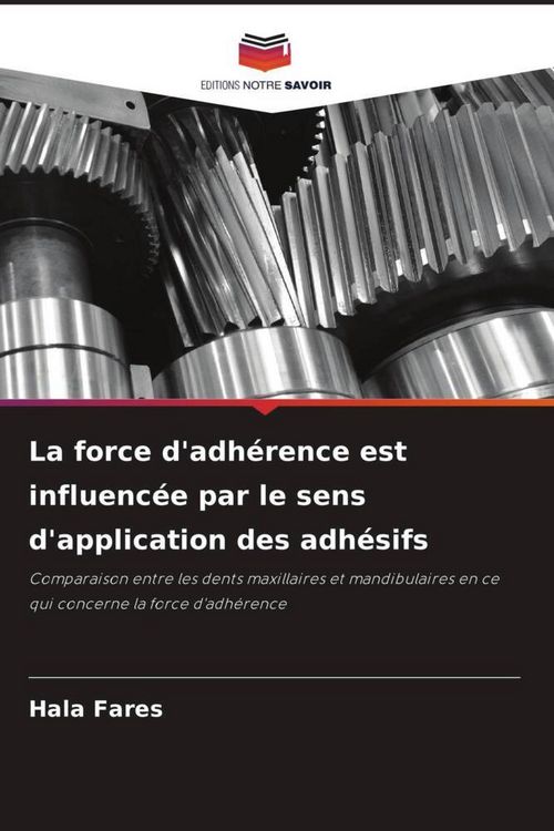 Produktbild: La force d'adh&eacute;rence est influenc&eacute;e par le sens d'application des adh&eacute;sifs
