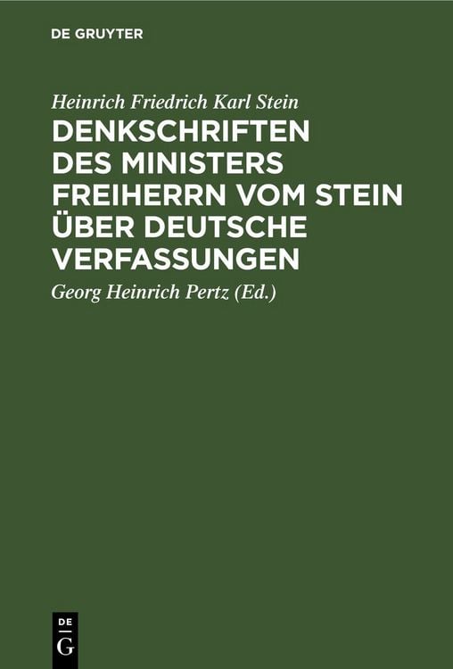 Produktbild: Denkschriften des Ministers Freiherrn vom Stein &uuml;ber Deutsche Verfassungen