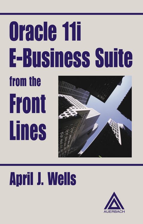 Produktbild: Oracle 11i E-Business Suite from the Front Lines