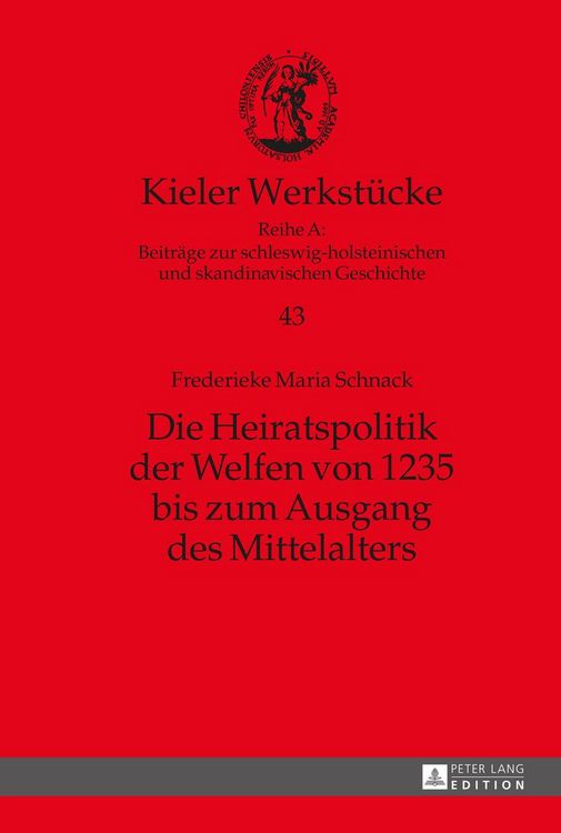 Produktbild: Die Heiratspolitik der Welfen von 1235 bis zum Ausgang des Mittelalters