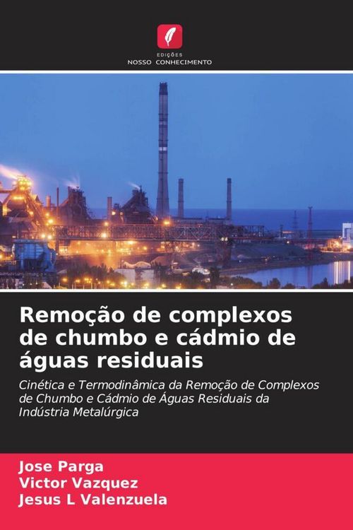 Produktbild: Remo&ccedil;&atilde;o de complexos de chumbo e c&aacute;dmio de &aacute;guas residuais