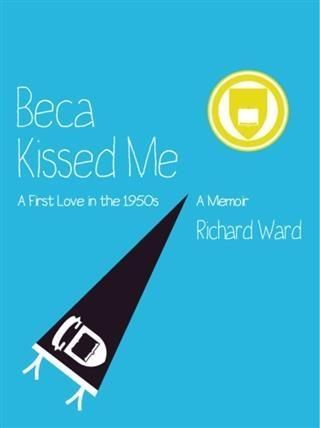 Produktbild: Beca Kissed Me: A First Love in the 1950s