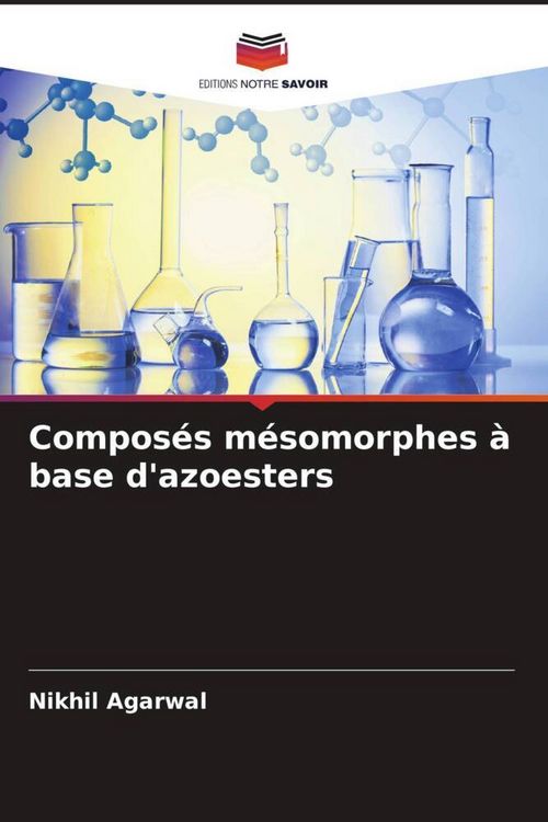 Produktbild: Compos&eacute;s m&eacute;somorphes &agrave; base d'azoesters