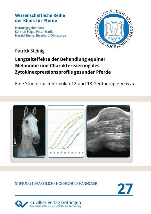 Produktbild: Langzeiteffekte der Behandlung equiner Melanome und Charakterisierung des Zytokinexpressionsprofils gesunder Pferde