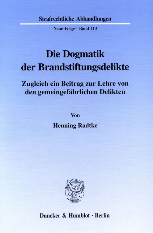 Produktbild: Die Dogmatik der Brandstiftungsdelikte.