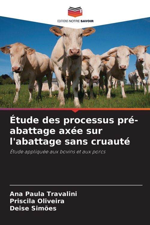 Produktbild: &Eacute;tude des processus pr&eacute;-abattage ax&eacute;e sur l'abattage sans cruaut&eacute;