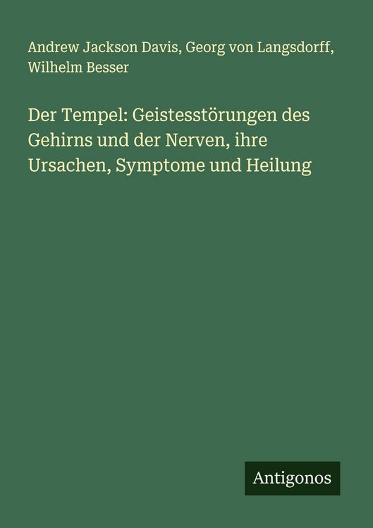 Produktbild: Der Tempel: Geistesst&ouml;rungen des Gehirns und der Nerven, ihre Ursachen, Symptome und Heilung
