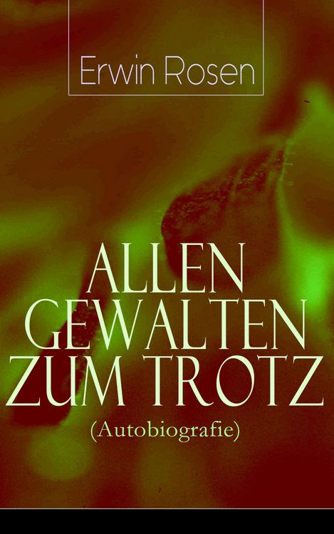 Produktbild: Allen Gewalten zum Trotz (Autobiografie)