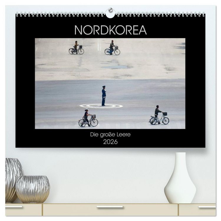 Produktbild: Nordkorea - Die gro&szlig;e Leere (hochwertiger Premium Wandkalender 2026 DIN A2 quer), Kunstdruck in Hochglanz