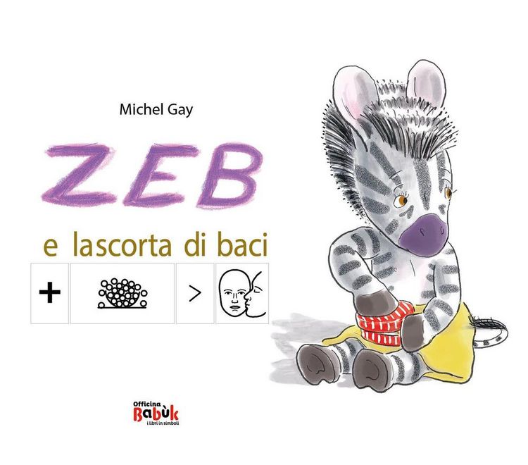 Produktbild: Zeb e la scorta di baci. Ediz. CAA
