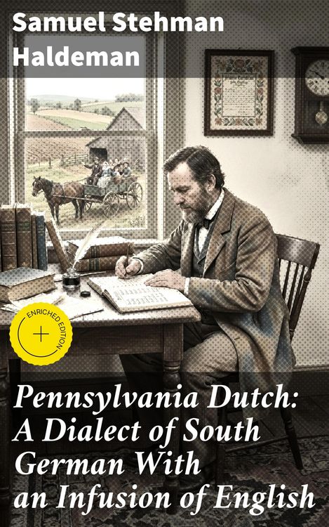 Produktbild: Pennsylvania Dutch: A Dialect of South German With an Infusion of English