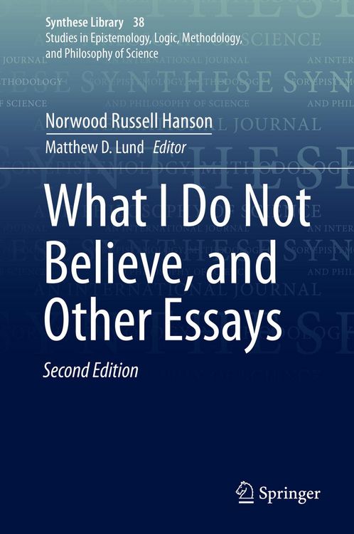 Produktbild: What I Do Not Believe, and Other Essays