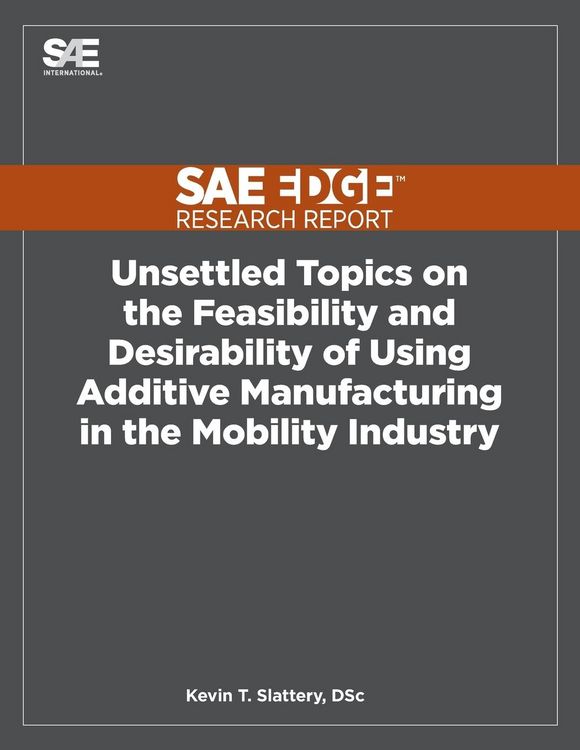 Produktbild: Unsettled Topics on the Feasibility and Desirability of Using Additive Manufacturing in the Mobility Industry