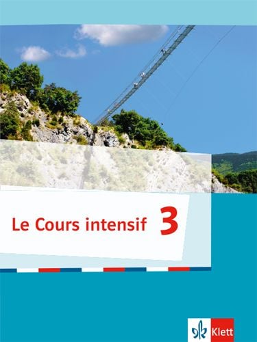 Produktbild: Le Cours intensif 3. Sch&uuml;lerbuch 3. Lernjahr