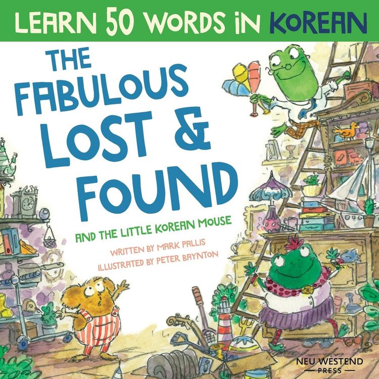 Produktbild: The Fabulous Lost & Found and the little Korean mouse