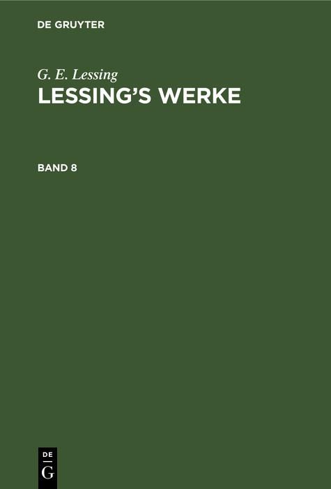 Produktbild: G. E. Lessing: Lessing's Werke. Band 8