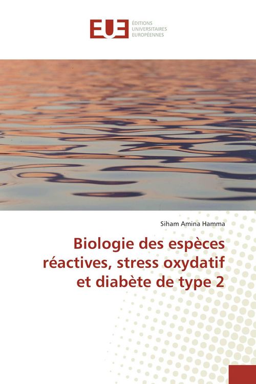 Produktbild: Biologie des esp&egrave;ces r&eacute;actives, stress oxydatif et diab&egrave;te de type 2