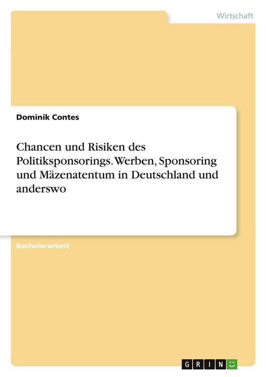 Produktbild: Chancen und Risiken des Politiksponsorings. Werben, Sponsoring und M&auml;zenatentum in Deutschland und anderswo
