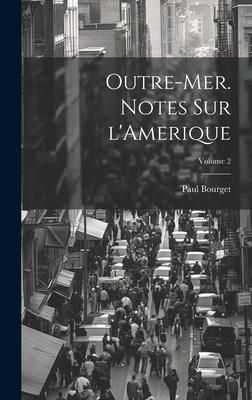 Produktbild: Outre-mer. Notes sur l'Amerique; Volume 2