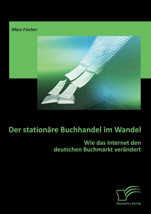 Produktbild: Der station&auml;re Buchhandel im Wandel: Wie das Internet den deutschen Buchmarkt ver&auml;ndert