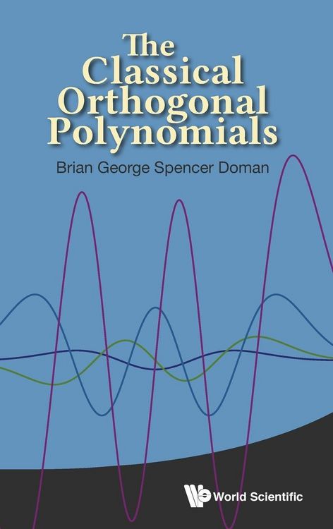 Produktbild: Classical Orthogonal Polynomials, The