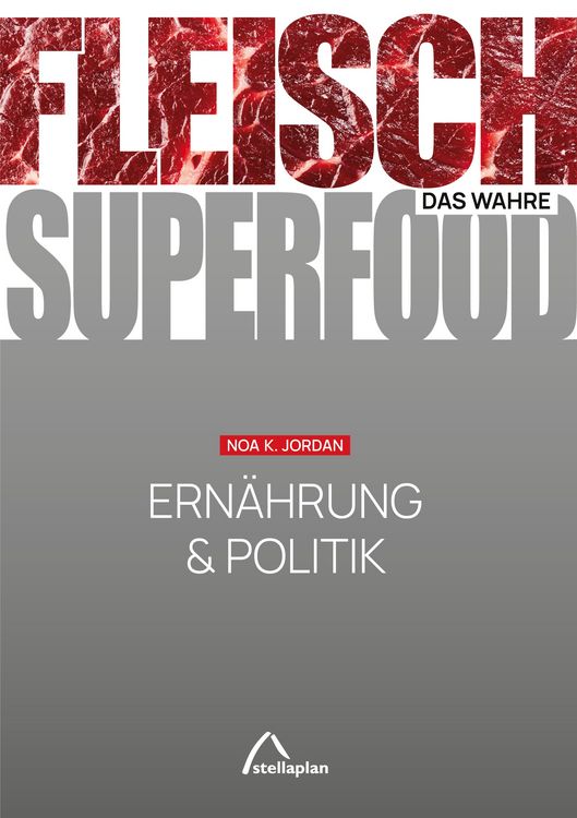 Produktbild: FLEISCH &ndash; das wahre SUPERFOOD