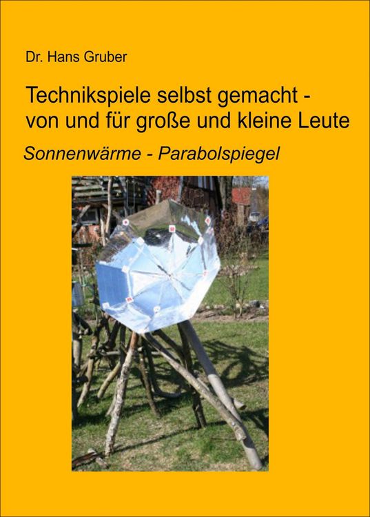 Produktbild: Technikspiele selbst gemacht von und f&uuml;r kleine und gro&szlig;e Leute